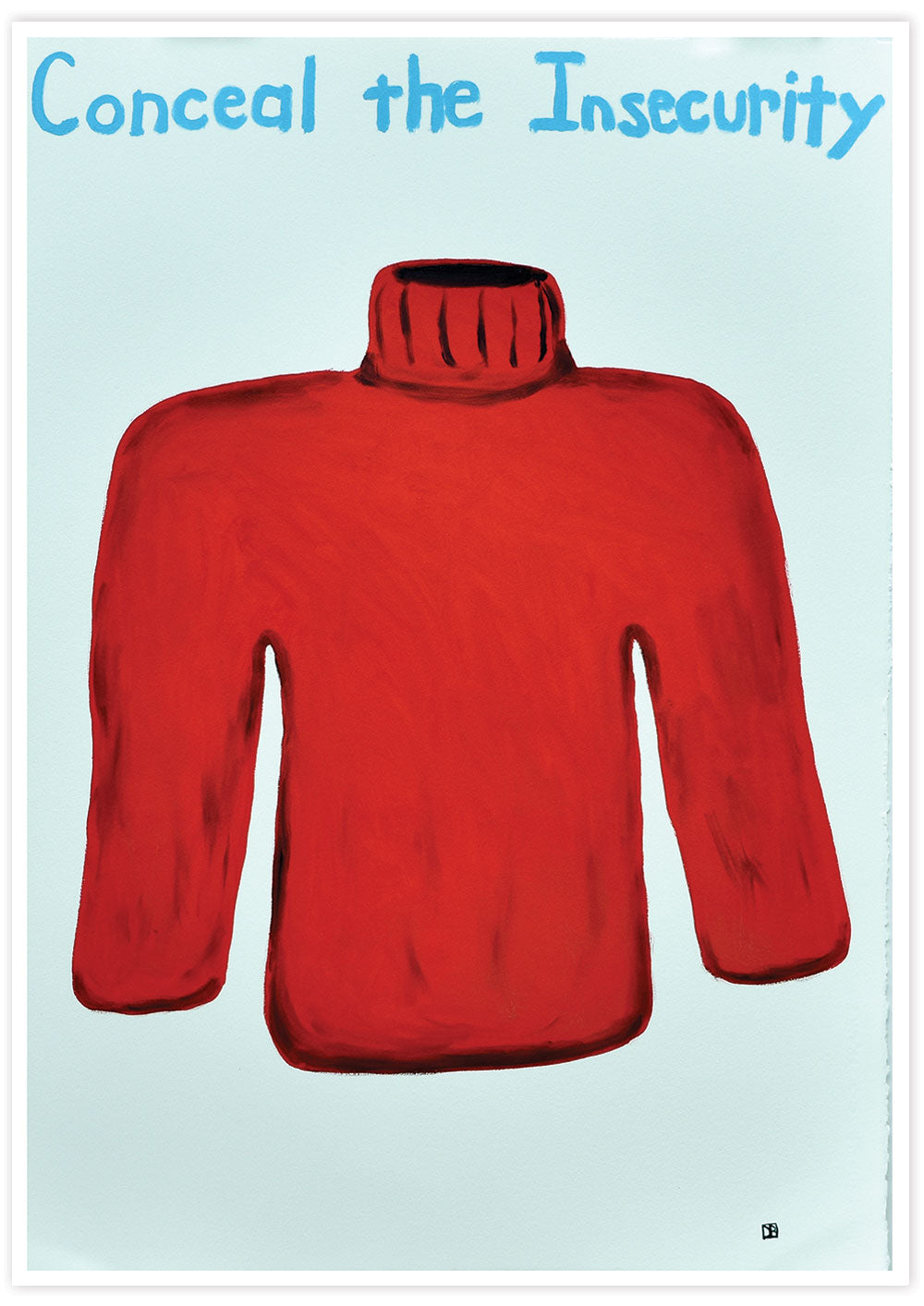 Conceal the Insecurity Quirky Art Print