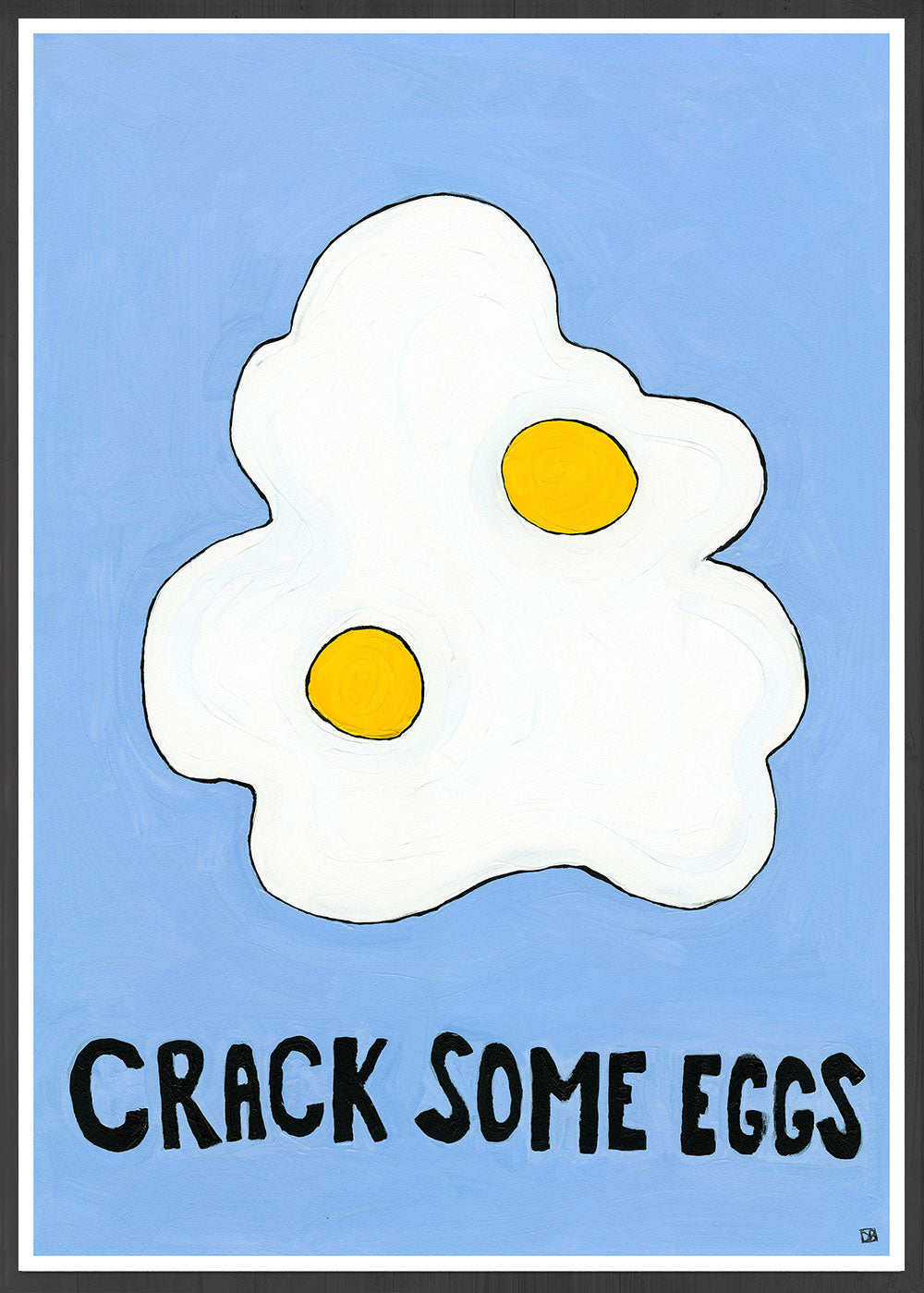 Crack Some Eggs Kitchen Print