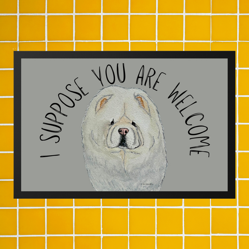 Cream Chow Chow Doormat I Suppose You Are Welcome