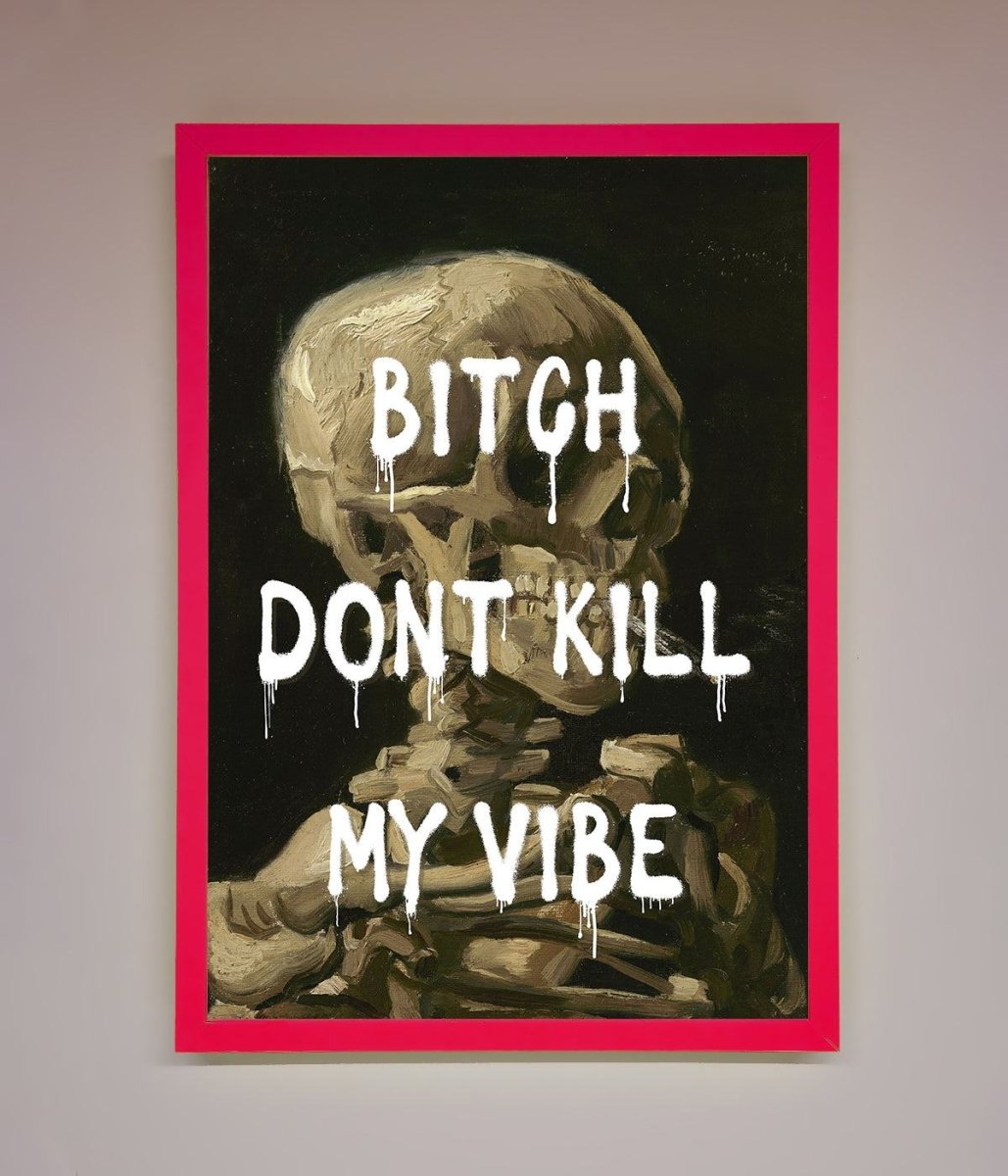 Don't Kill My Vibe Rude Framed Wall Art