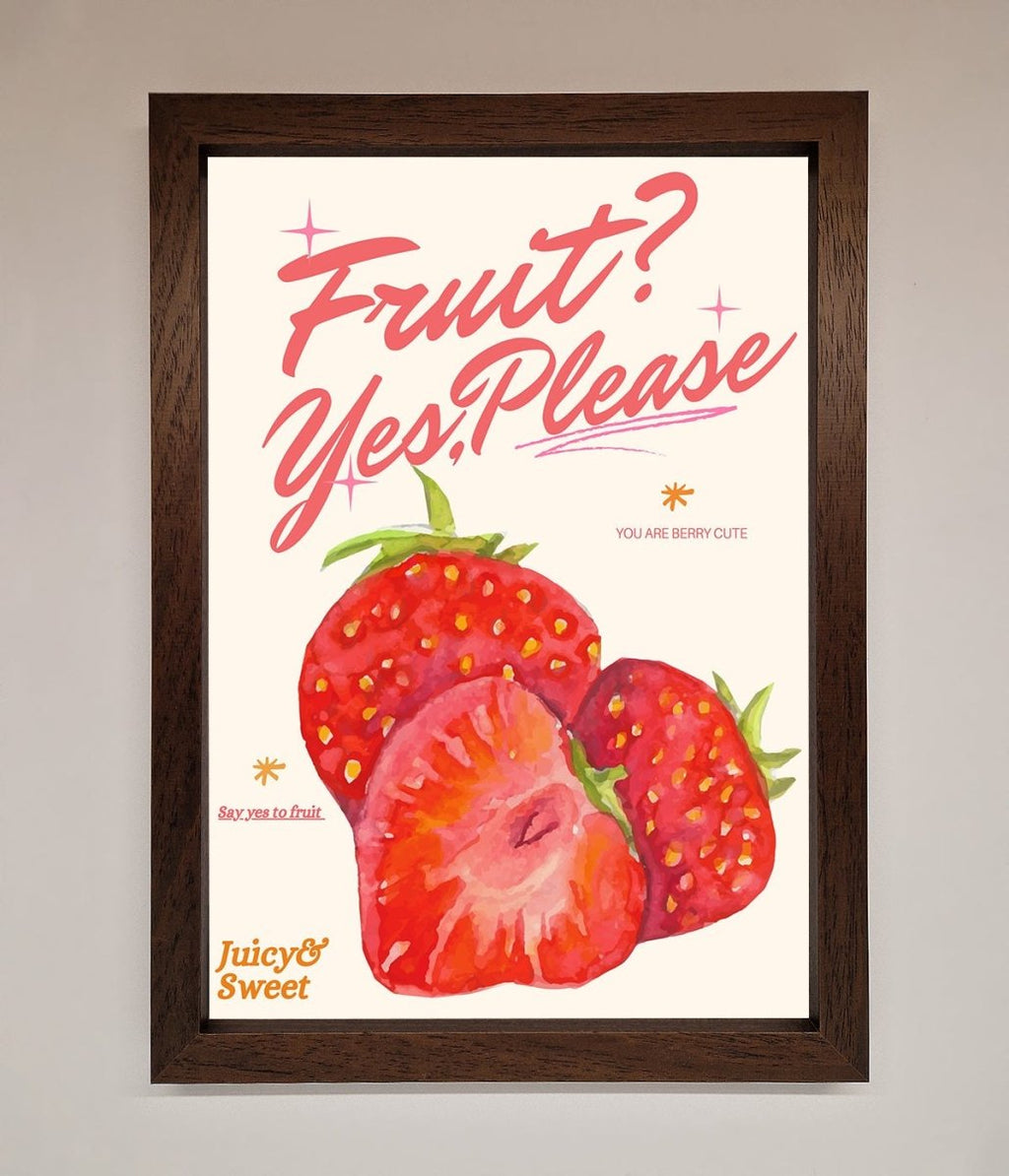 Fruit Yes Please Framed Poster