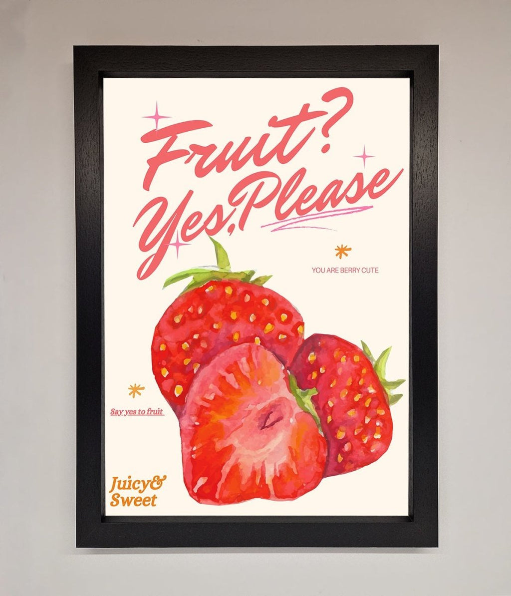 Fruit Yes Please Framed Poster