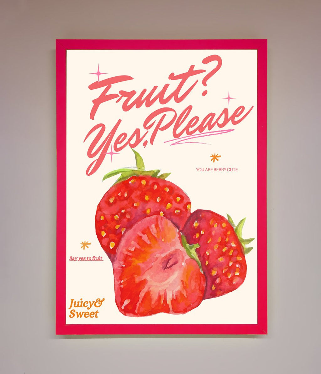 Fruit Yes Please Framed Poster