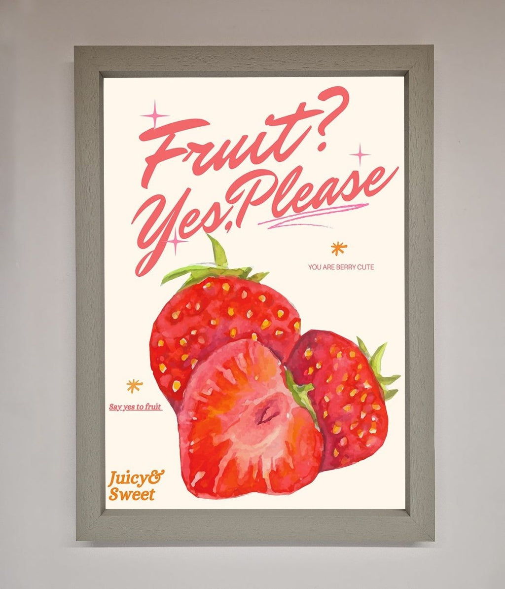 Fruit Yes Please Framed Poster
