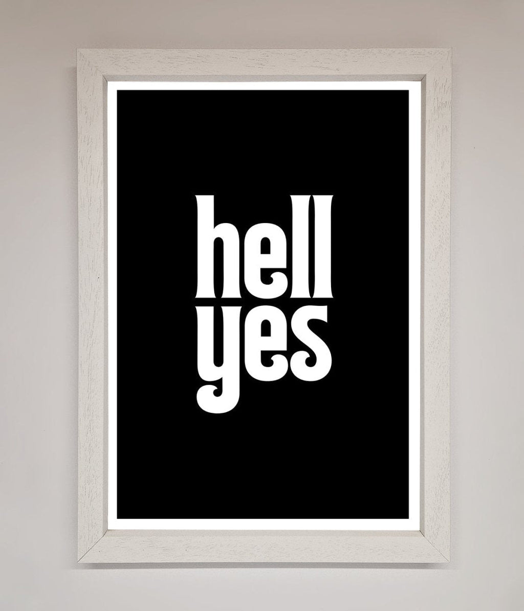 Hell Yes Framed Print
