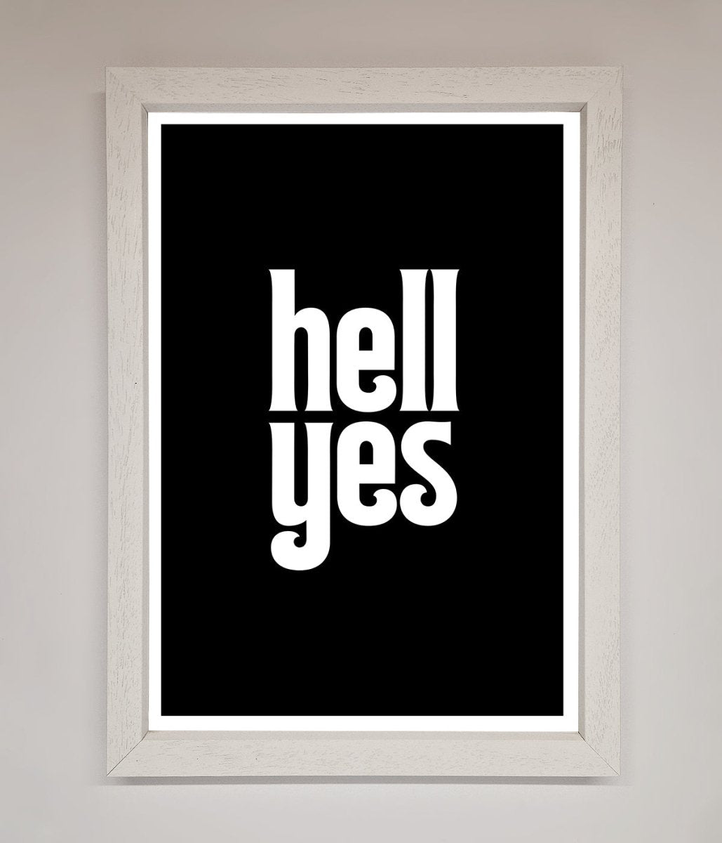 Hell Yes Framed Print