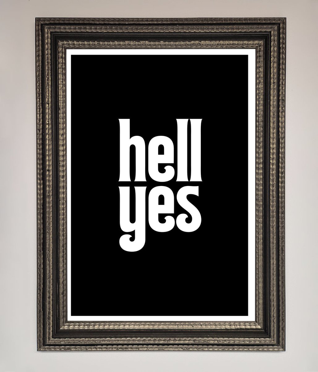 Hell Yes Framed Print