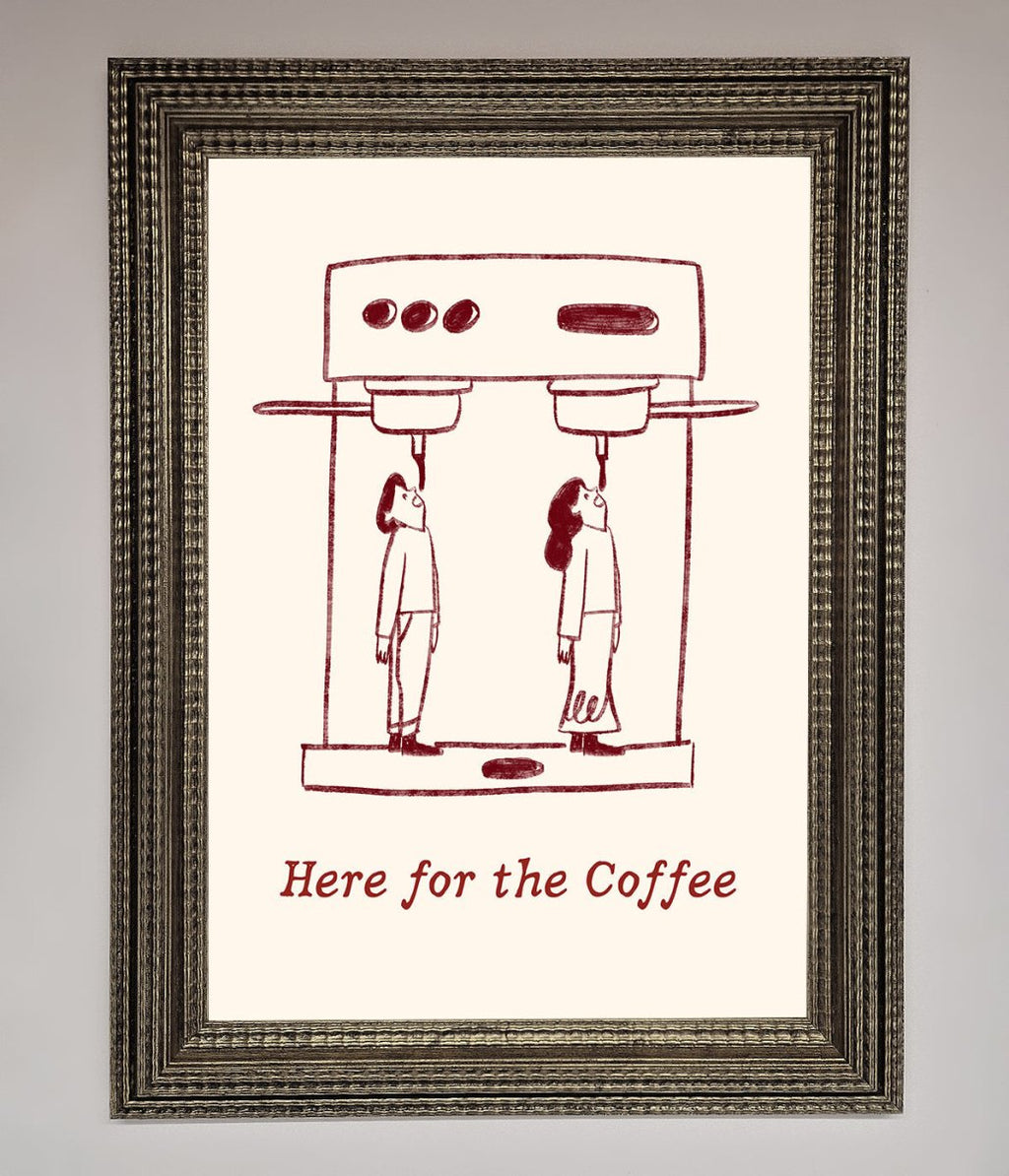 Here For The Coffee Framed Print