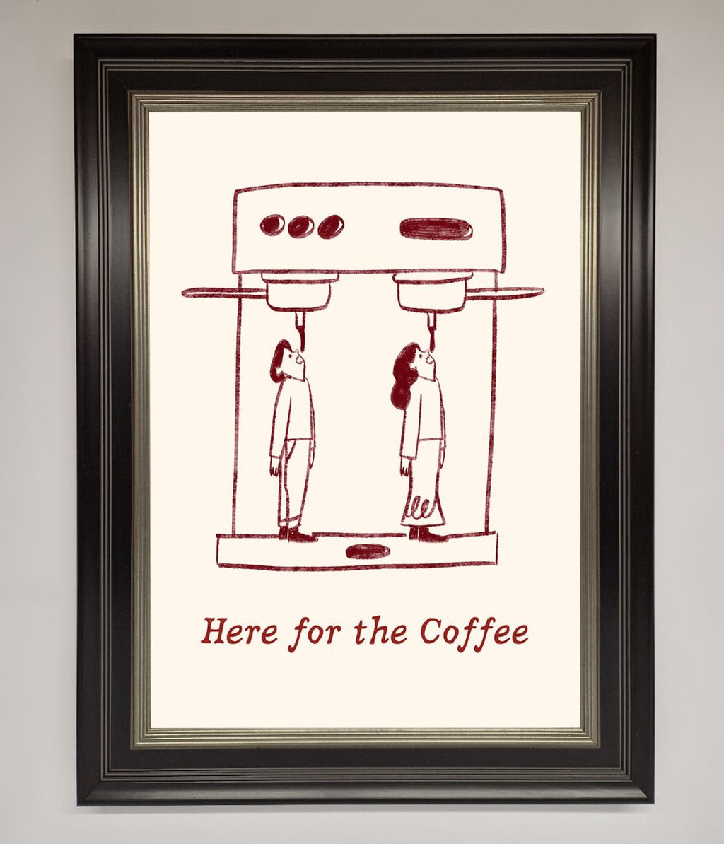 Here For The Coffee Framed Print