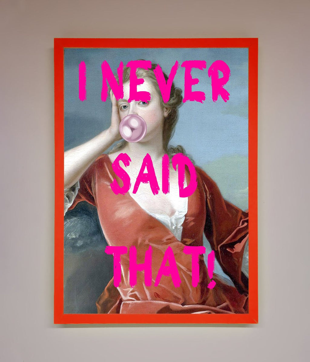 I Never Said That Framed Print