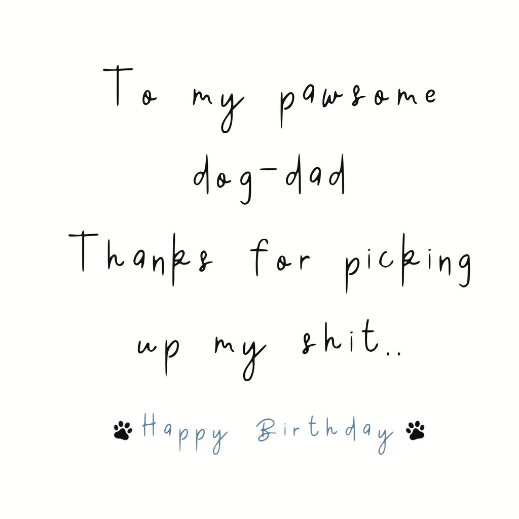 To My Pawsome Dog Dad Birthday Card
