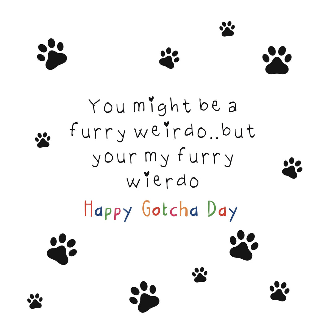 Weirdo Gotcha Day Card for Dogs