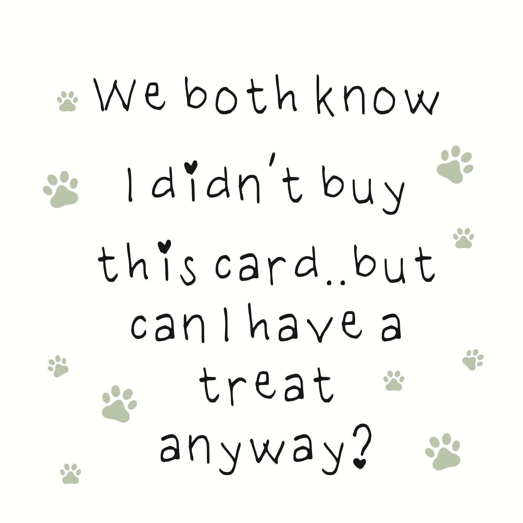 We Both Know I Didn't Buy This Card