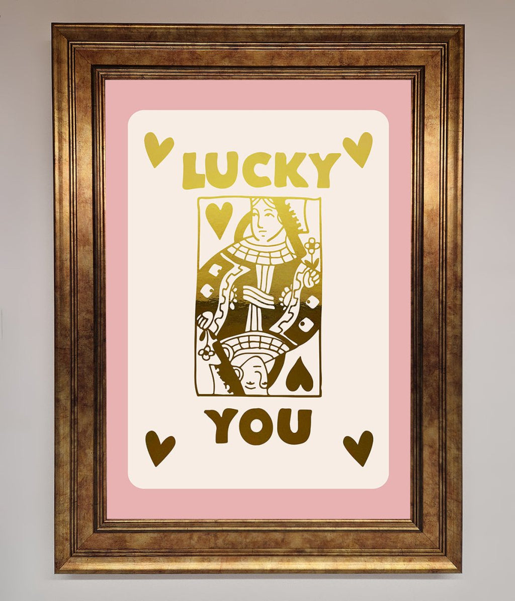 Lucky You Foil Print