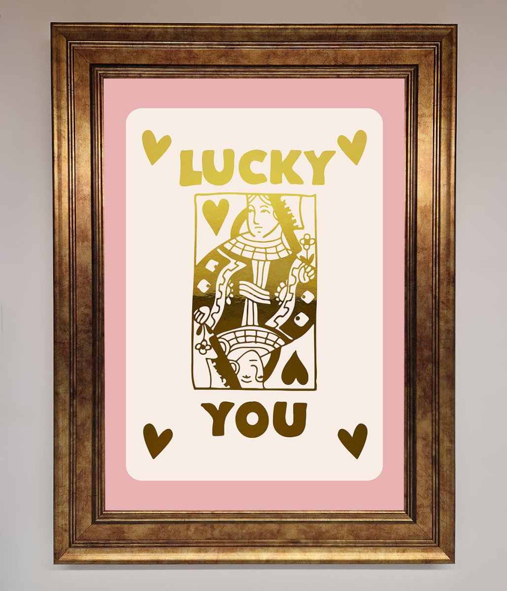 Lucky You Foil Print