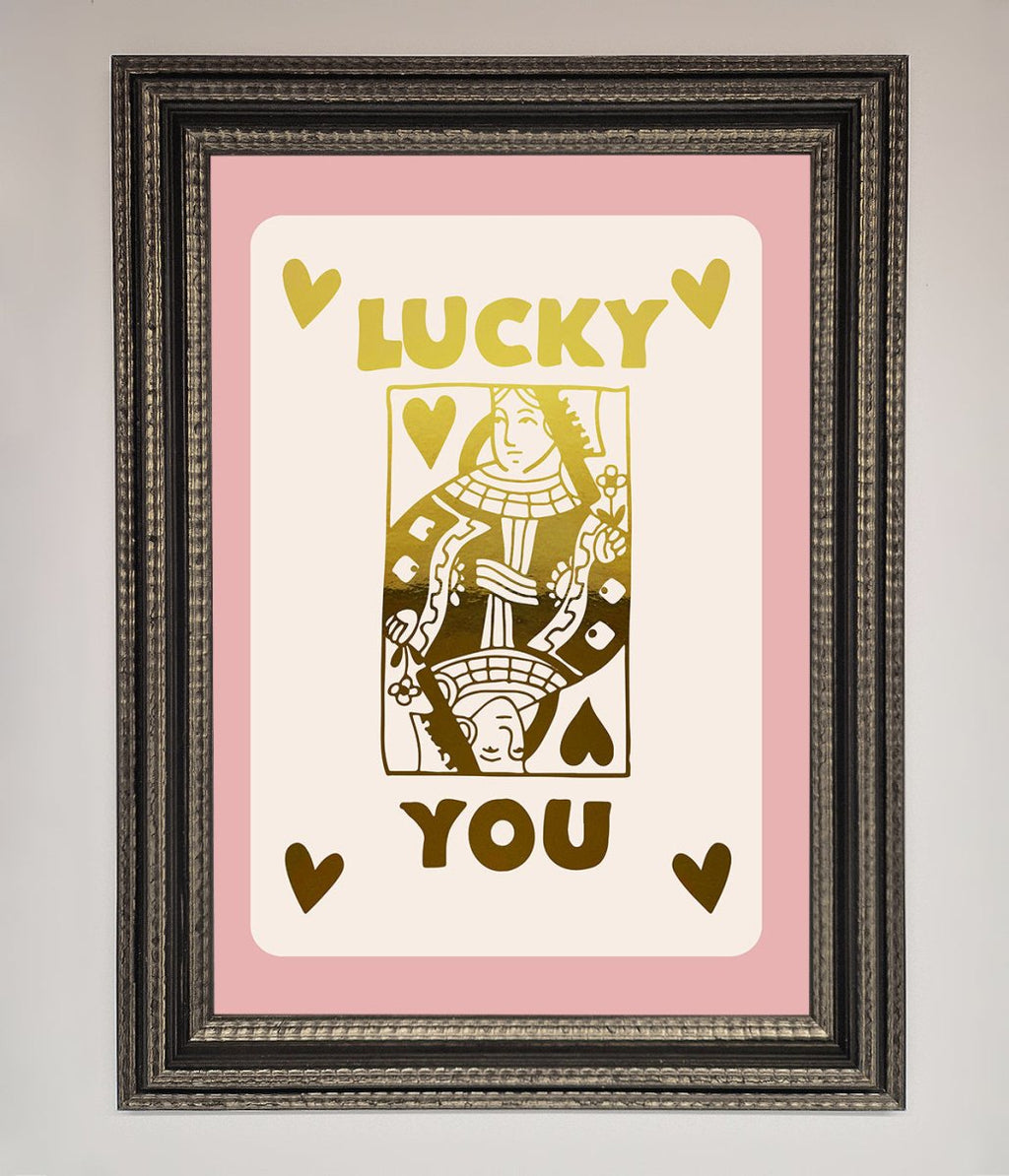 Lucky You Foil Print