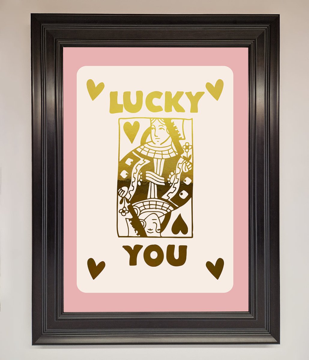 Lucky You Foil Print