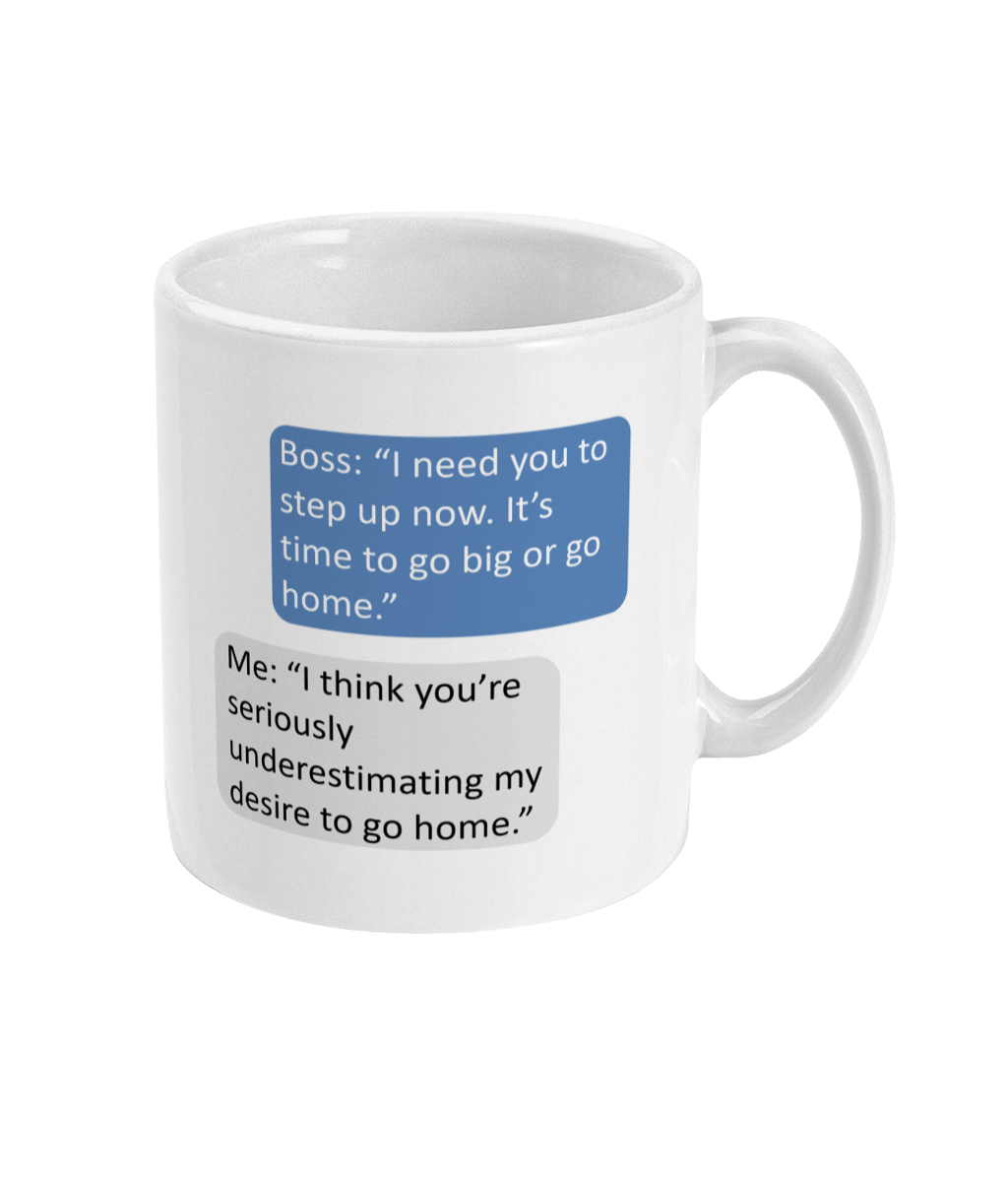 Go Big Boss Joke Coffee Mug