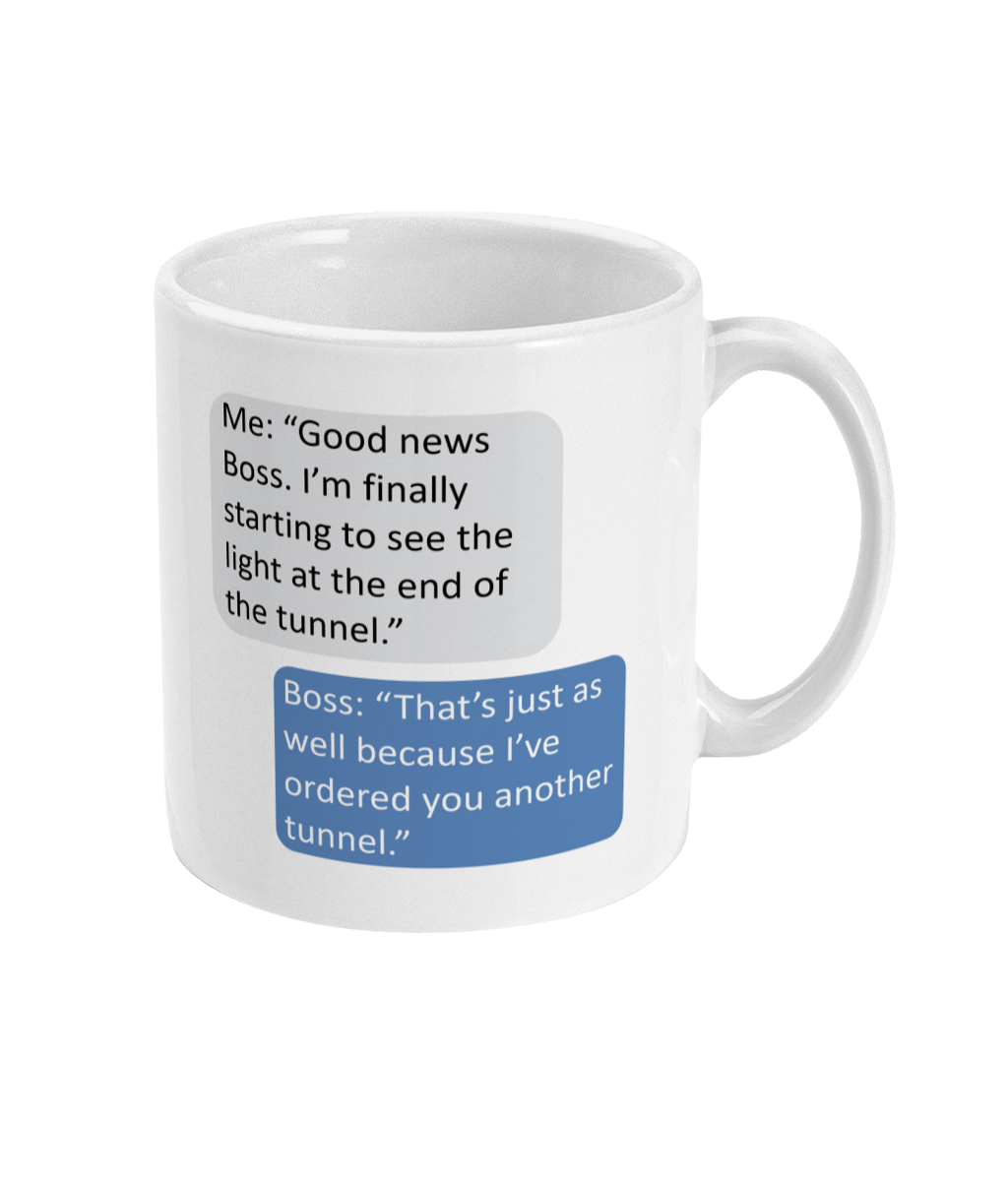 Ceramic Tunnel Boss Joke Coffee Mug