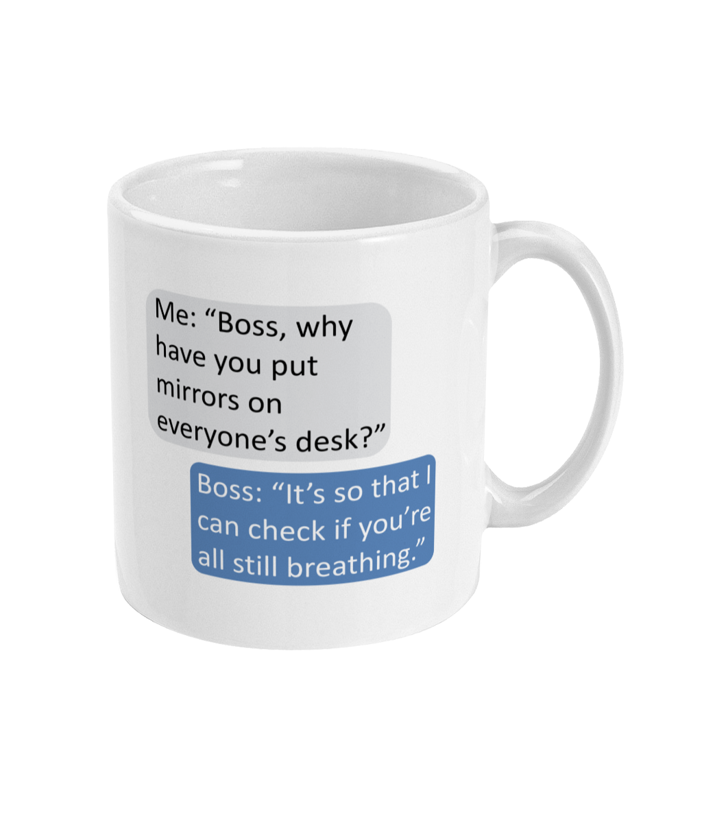 Mirrors on Desks Funny Boss Joke Coffee Mug