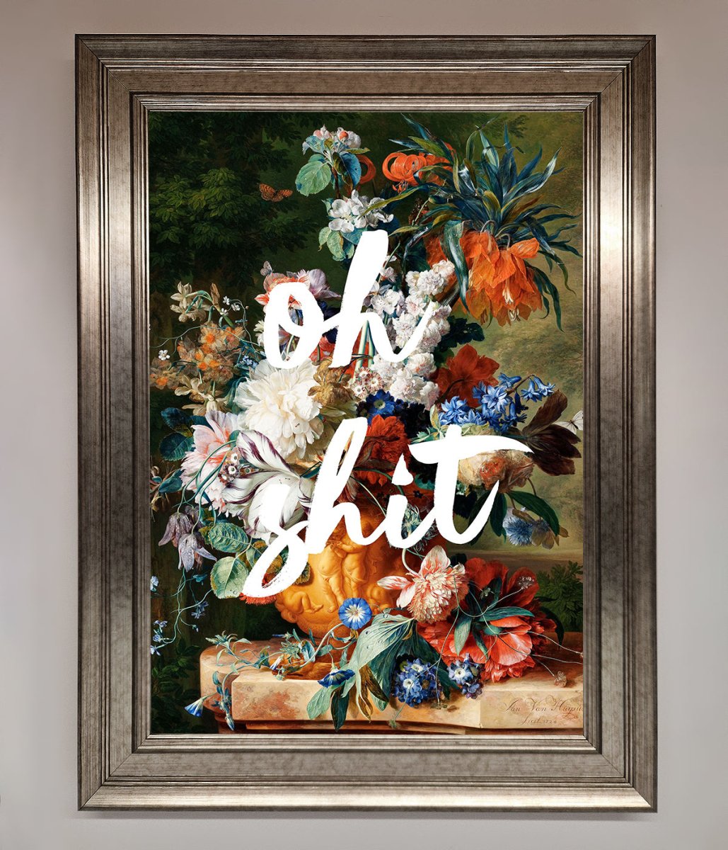 Oh Sh*t Quote Framed Poster