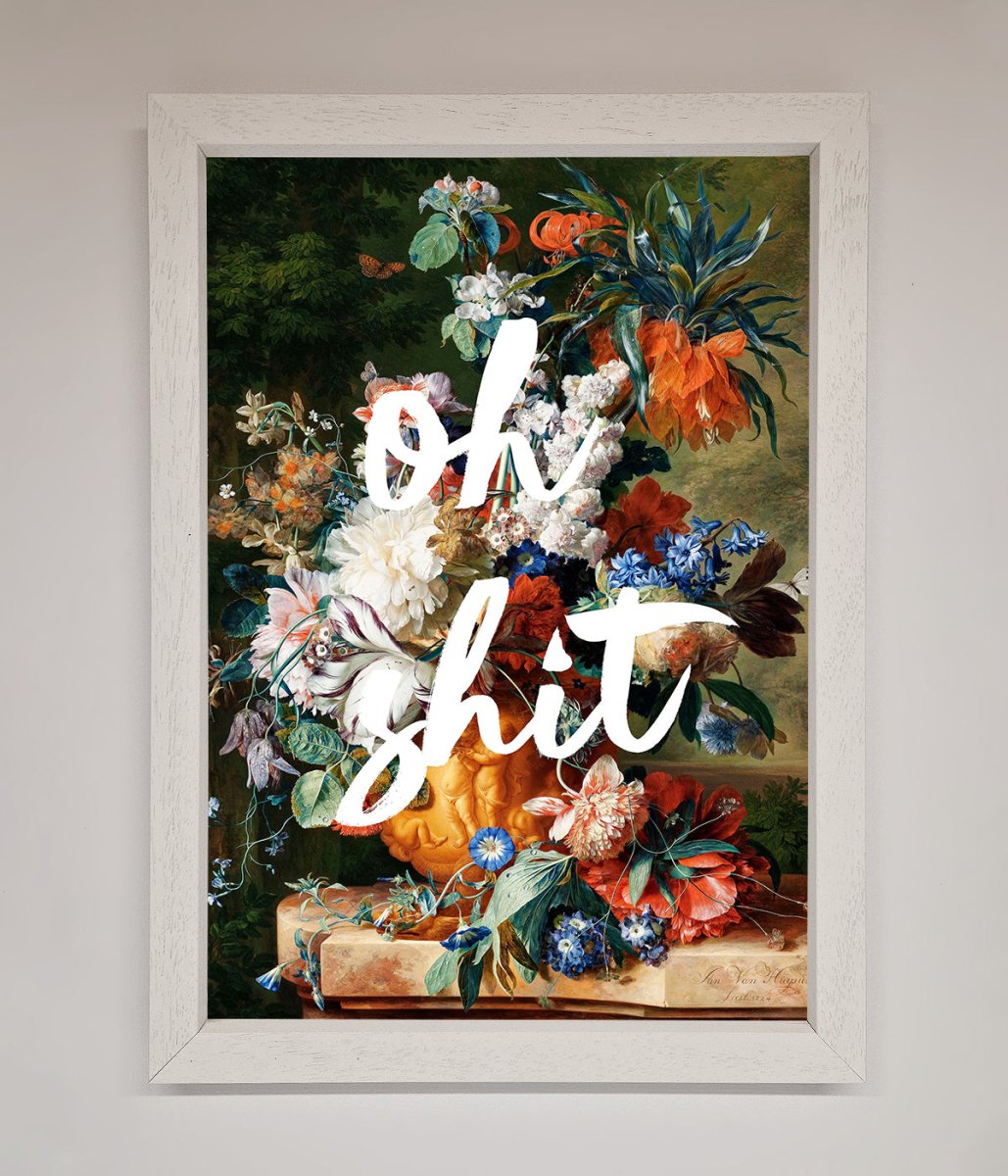Oh Sh*t Quote Framed Poster