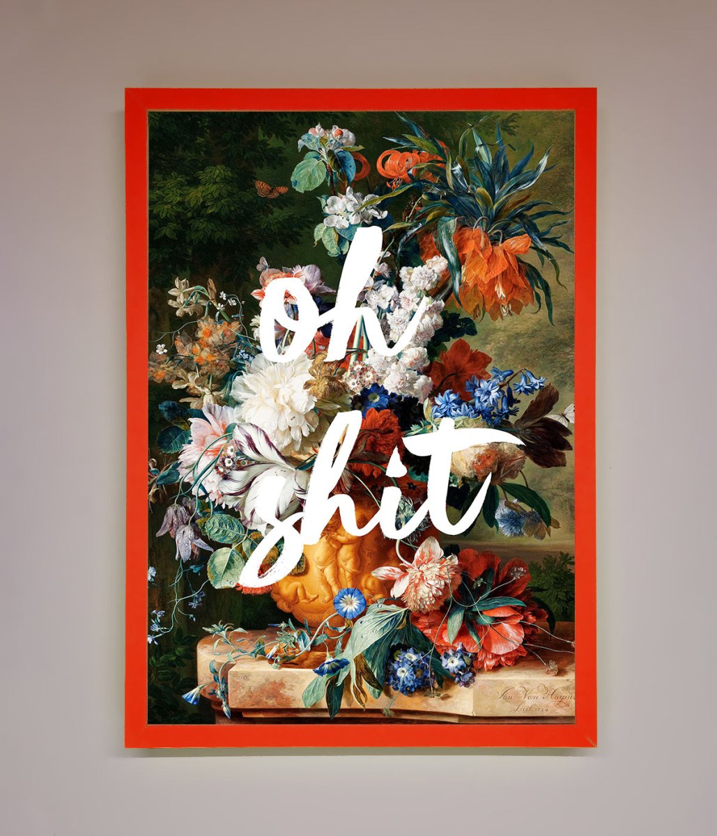 Oh Sh*t Quote Framed Poster