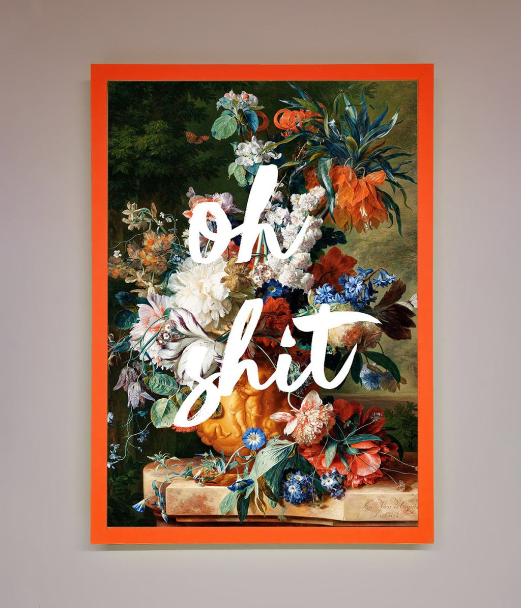 Oh Sh*t Quote Framed Poster