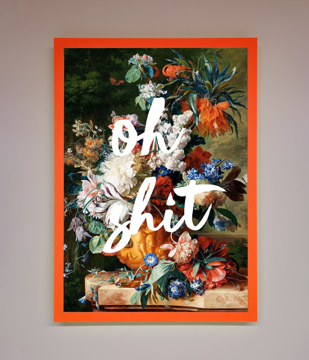 Oh Sh*t Quote Framed Poster