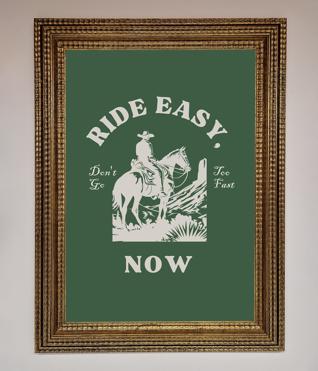 Ride Easy Now Framed Poster