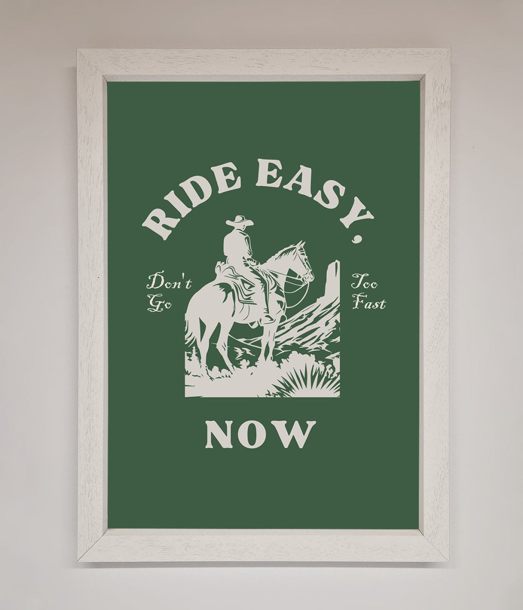 Ride Easy Now Framed Poster