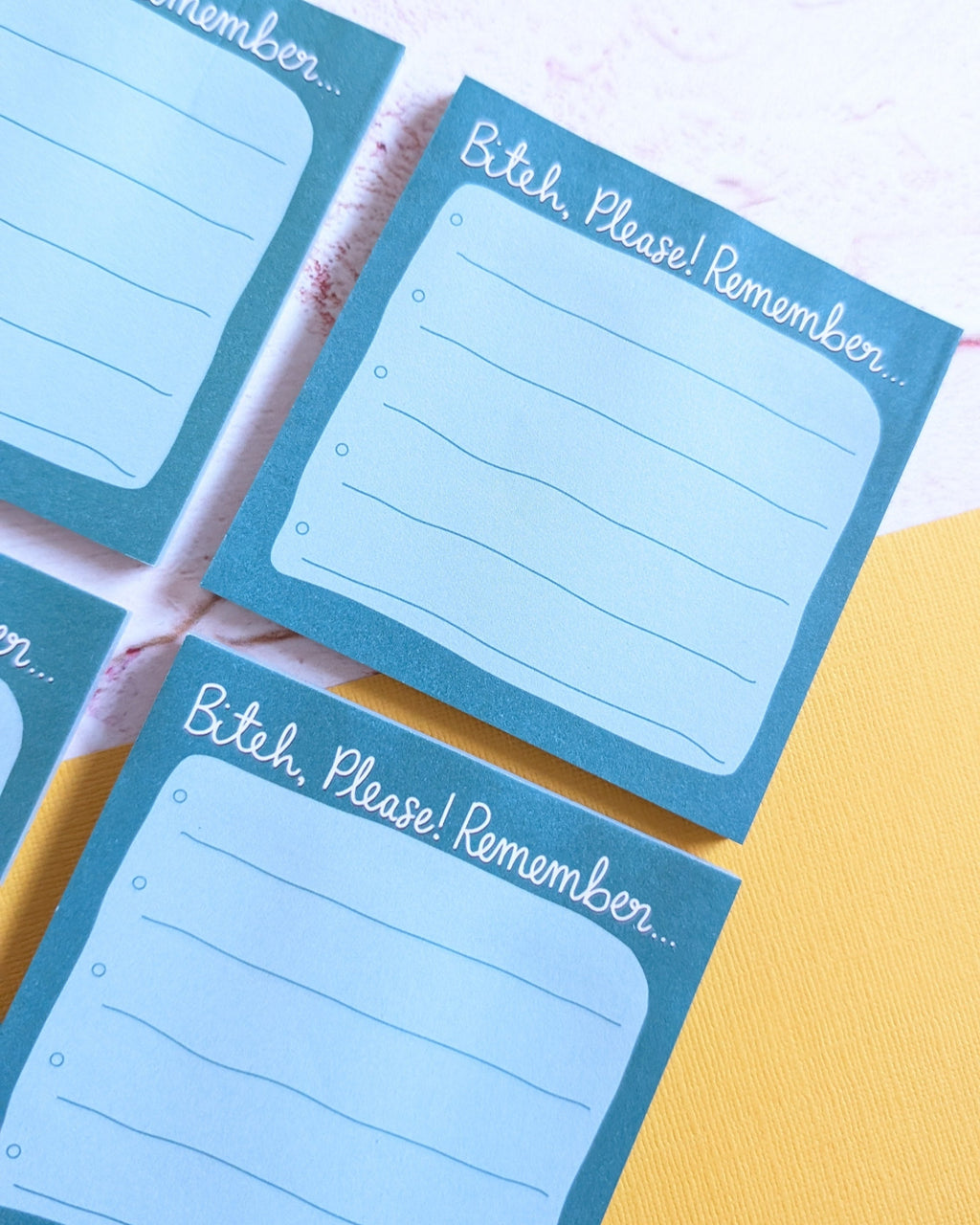 Bitch Please Remember Sticky Notepad