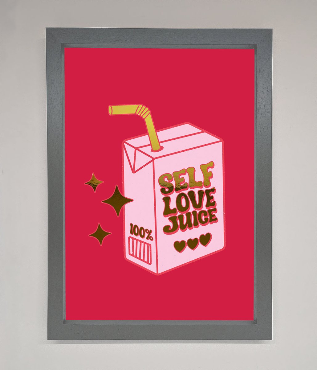 Self Love Juice Foil Print