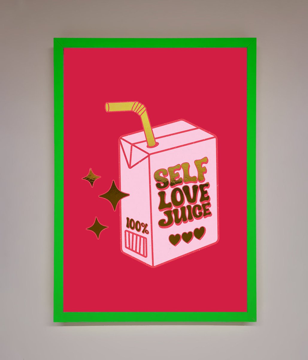 Self Love Juice Foil Print