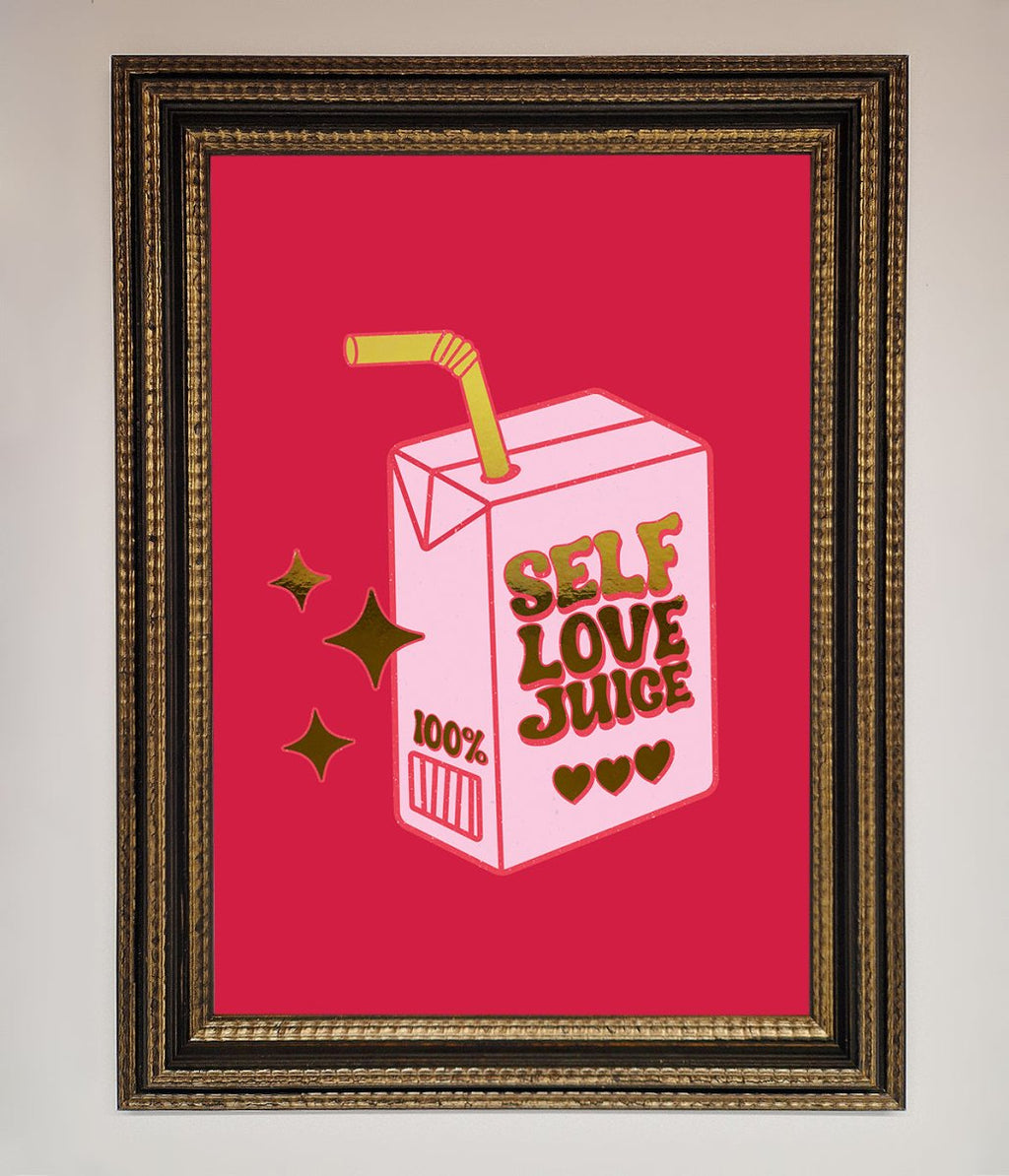 Self Love Juice Foil Print