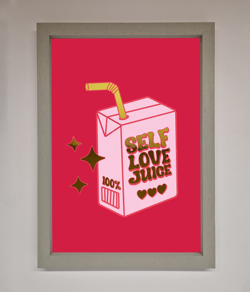 Self Love Juice Foil Print