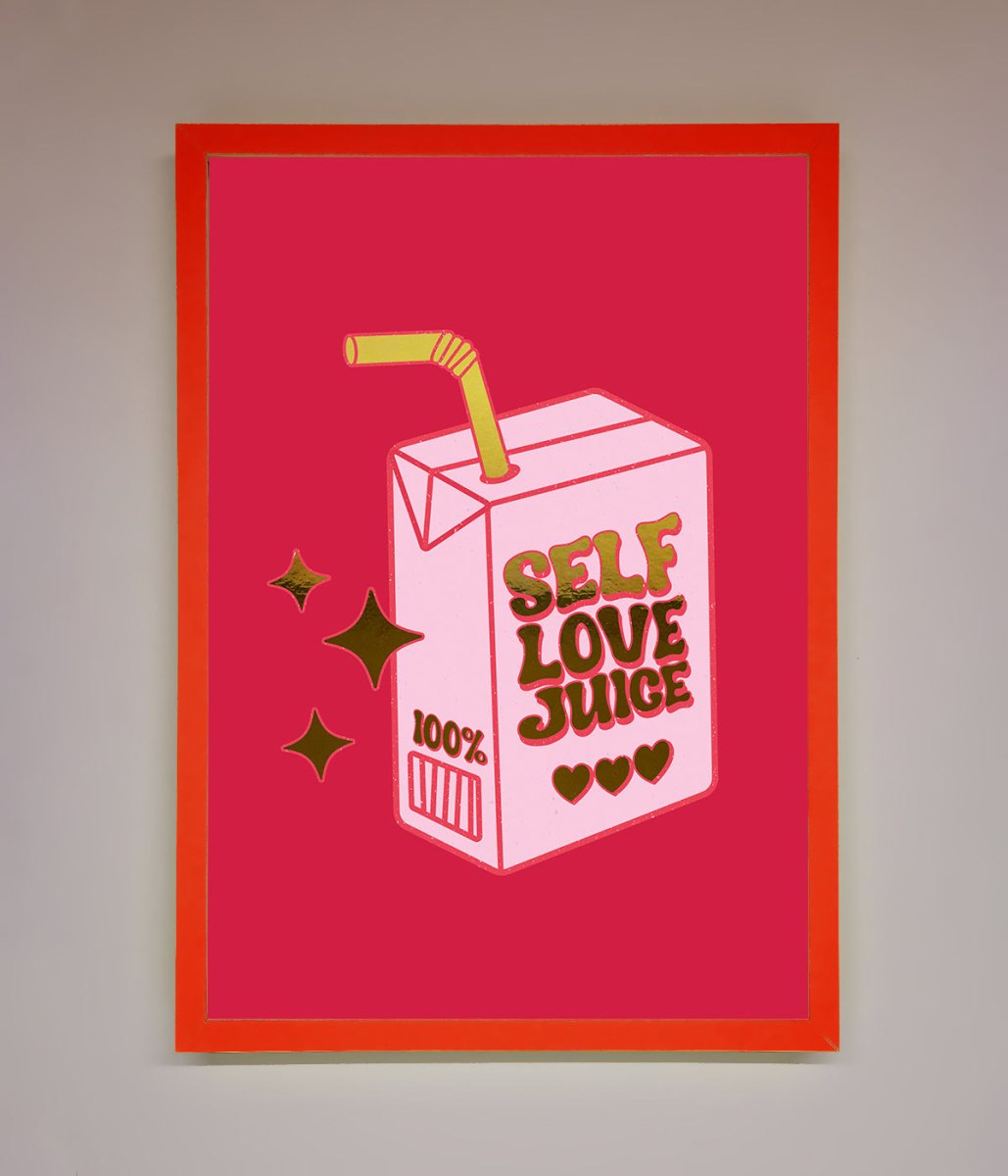 Self Love Juice Foil Print