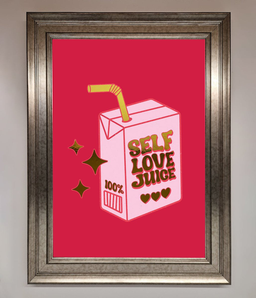 Self Love Juice Foil Print