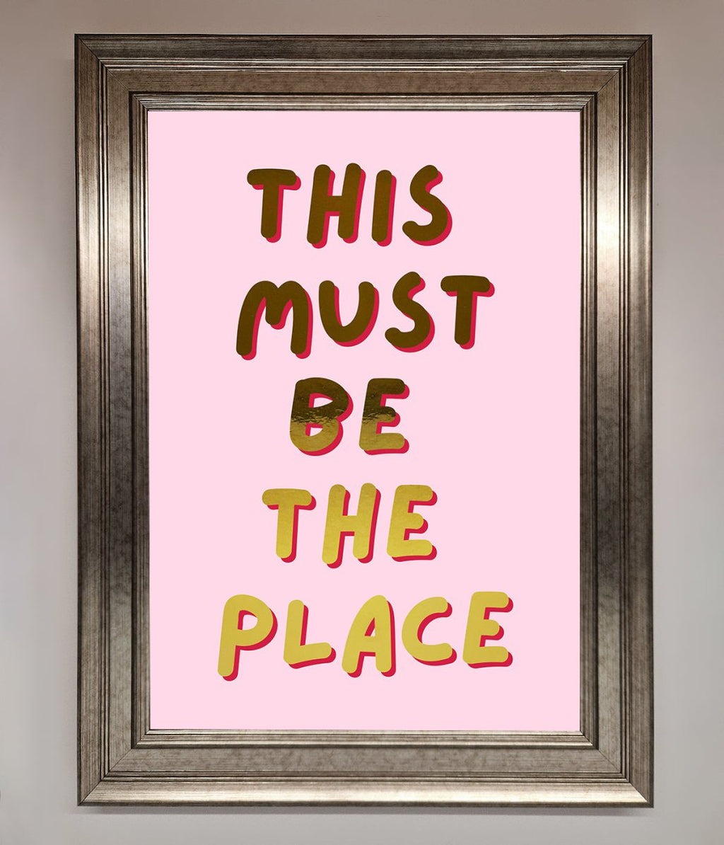 This Must Be The Place Pink Foil Print