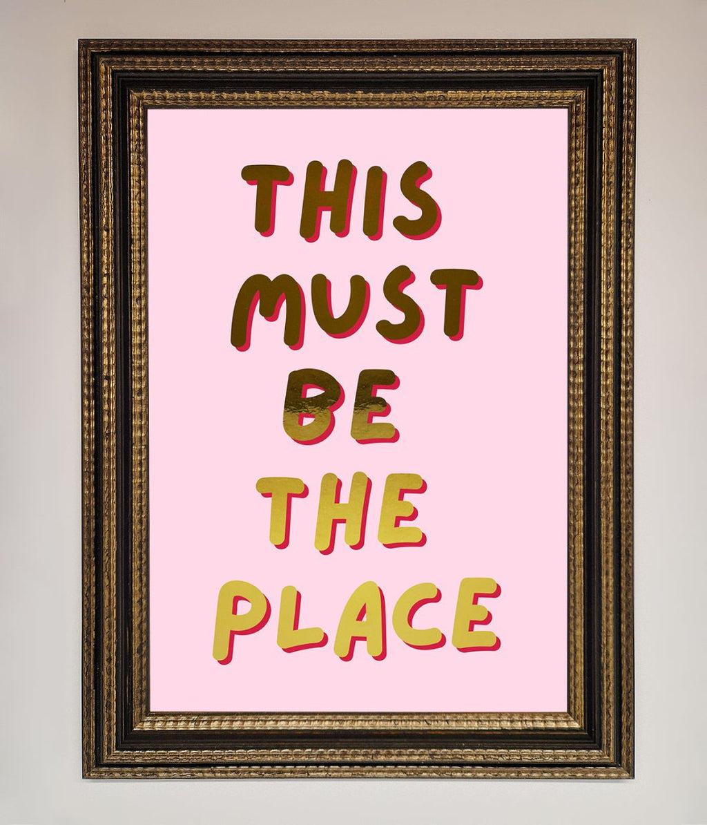 This Must Be The Place Pink Foil Print