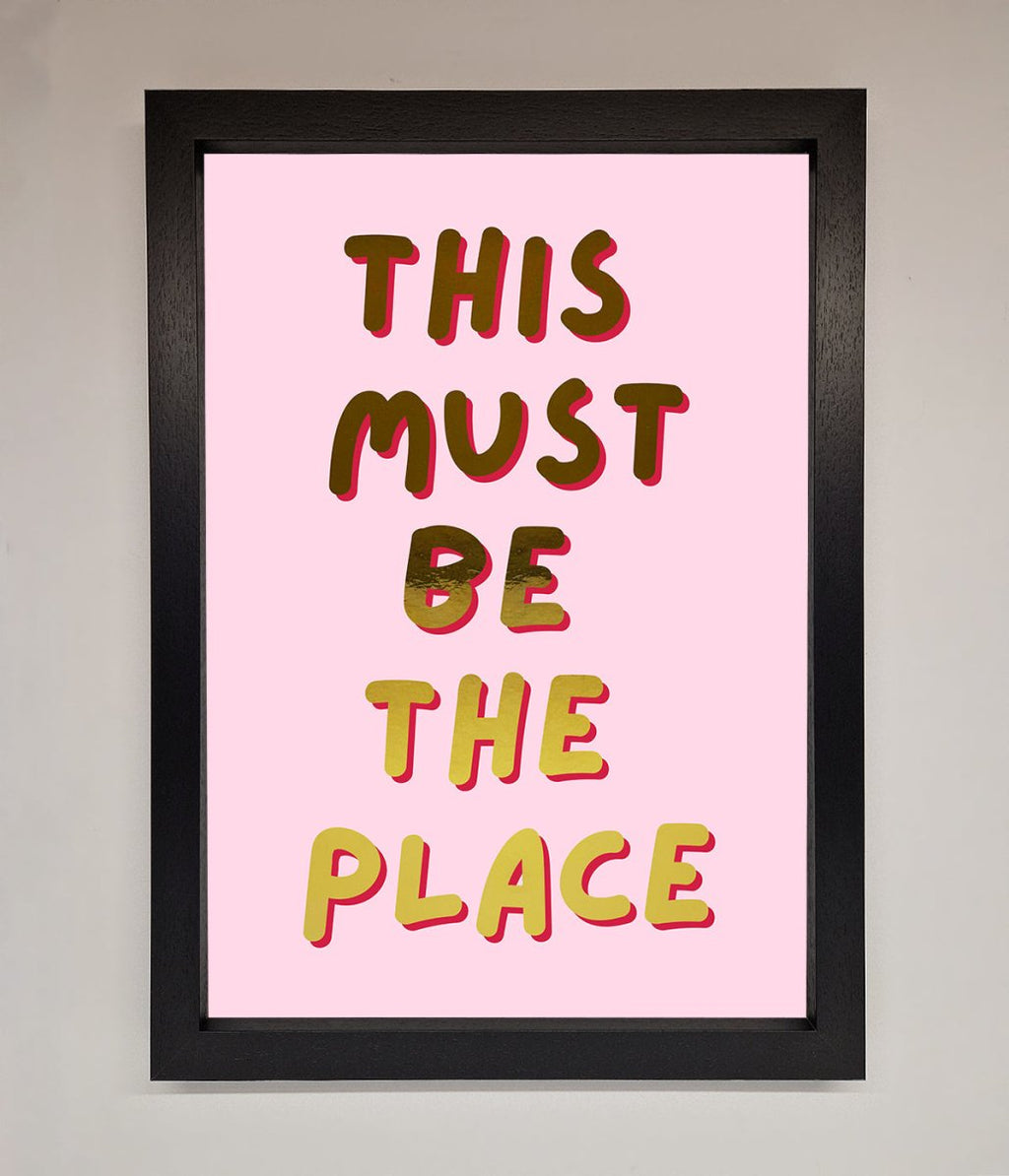 This Must Be The Place Pink Foil Print