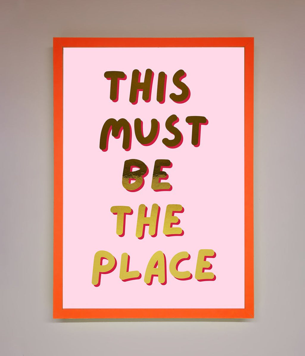 This Must Be The Place Pink Foil Print