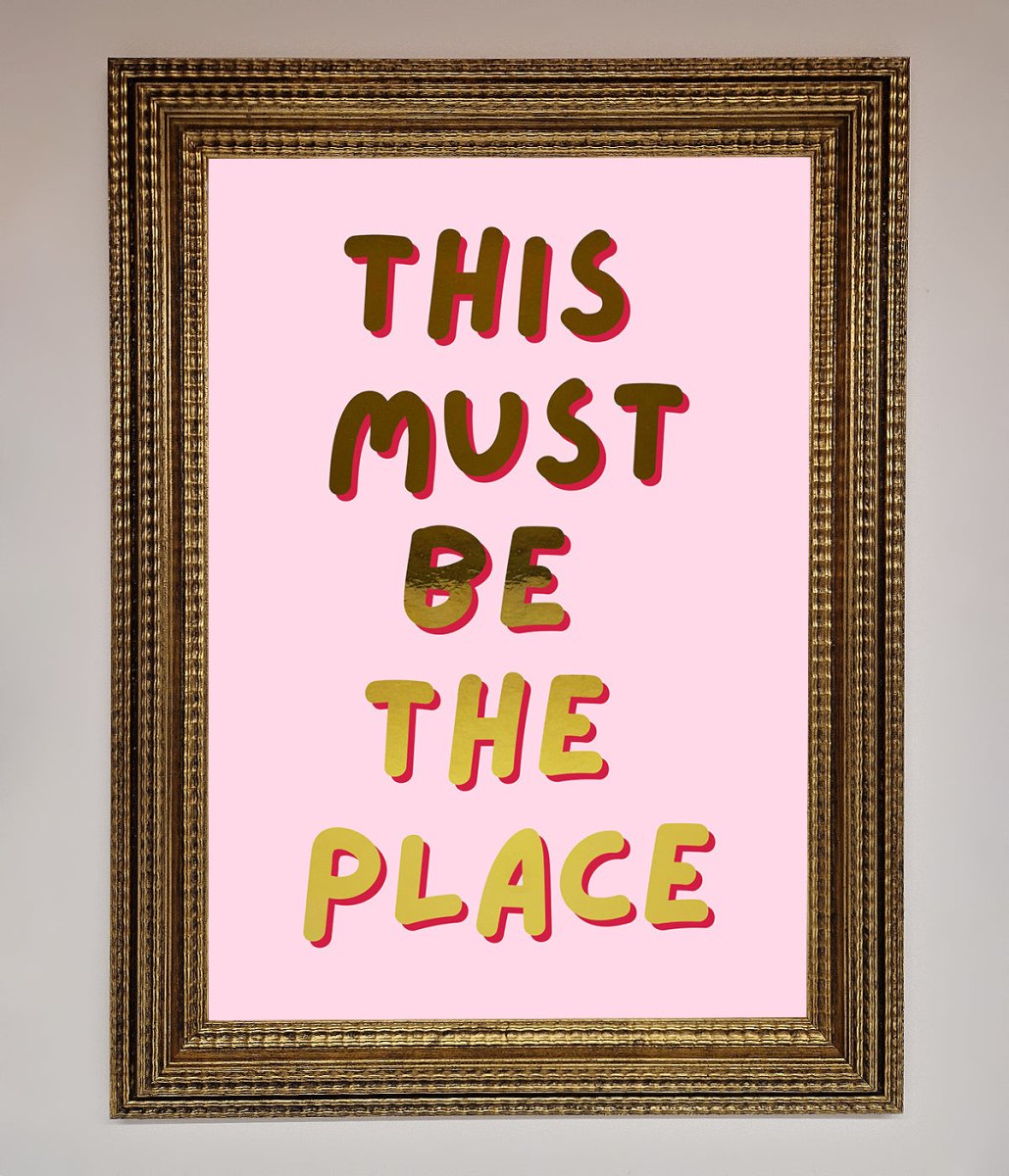 This Must Be The Place Pink Foil Print