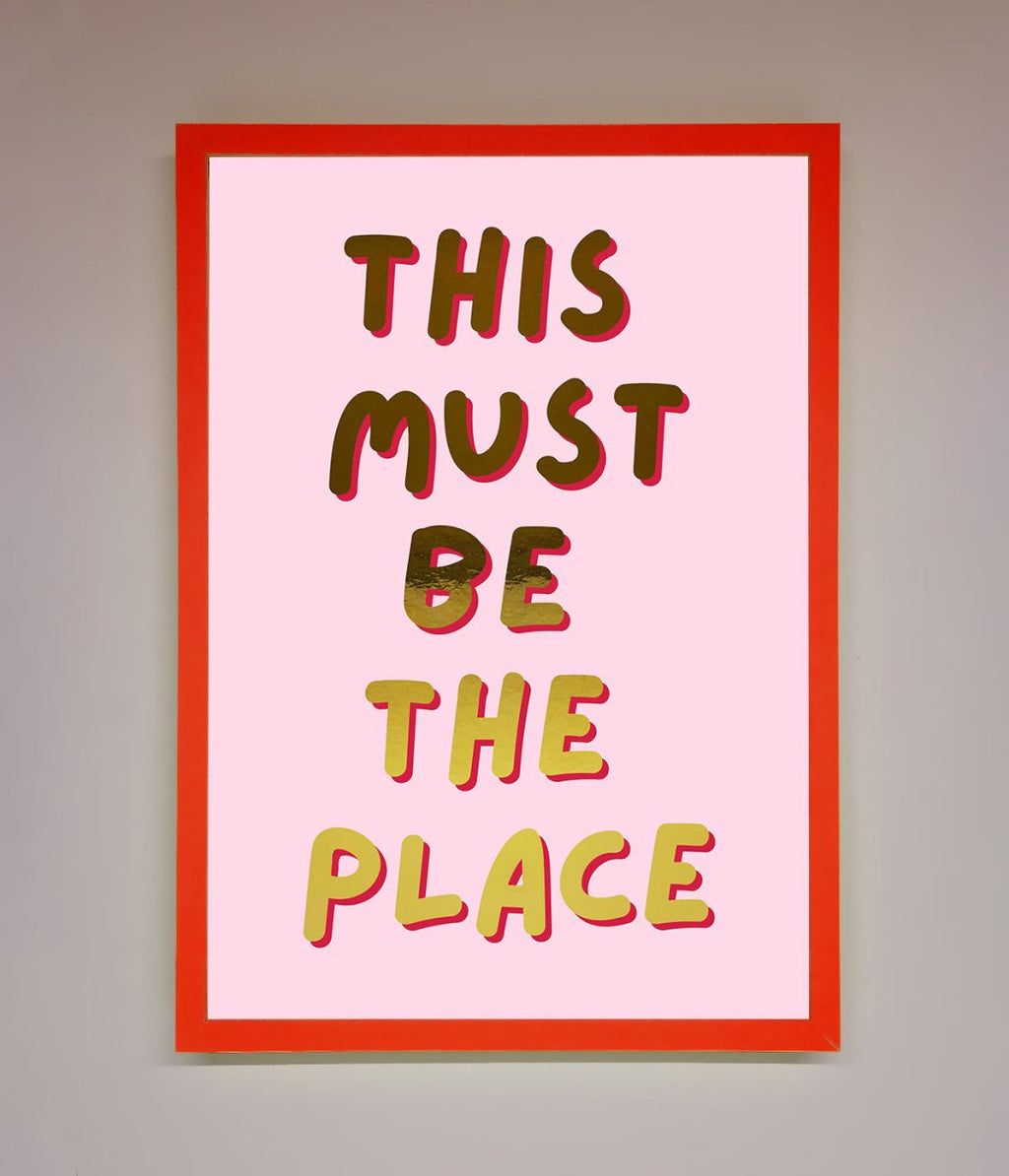 This Must Be The Place Pink Foil Print
