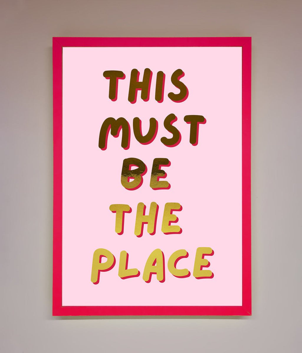 This Must Be The Place Pink Foil Print