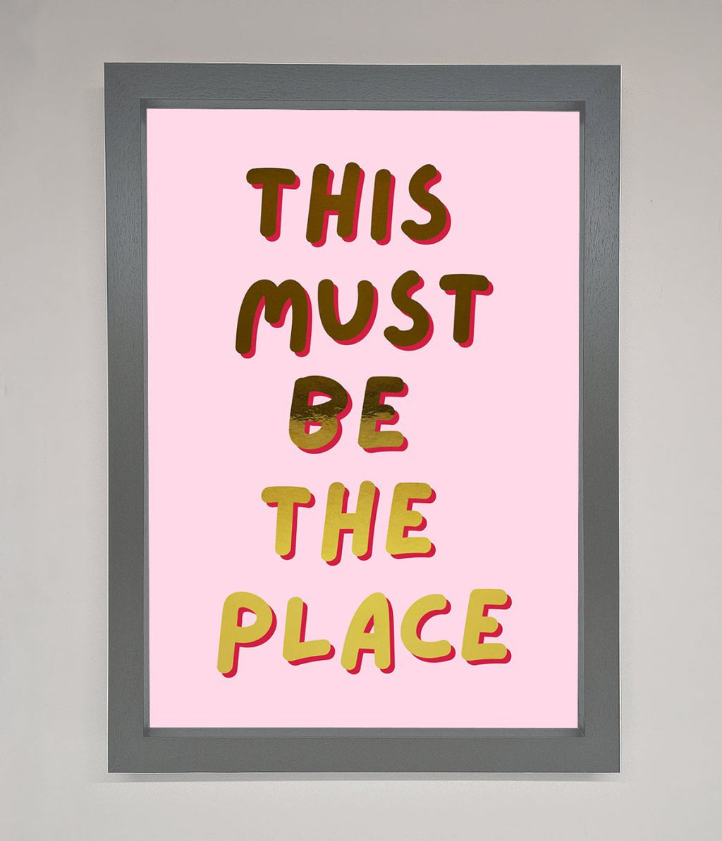 This Must Be The Place Pink Foil Print