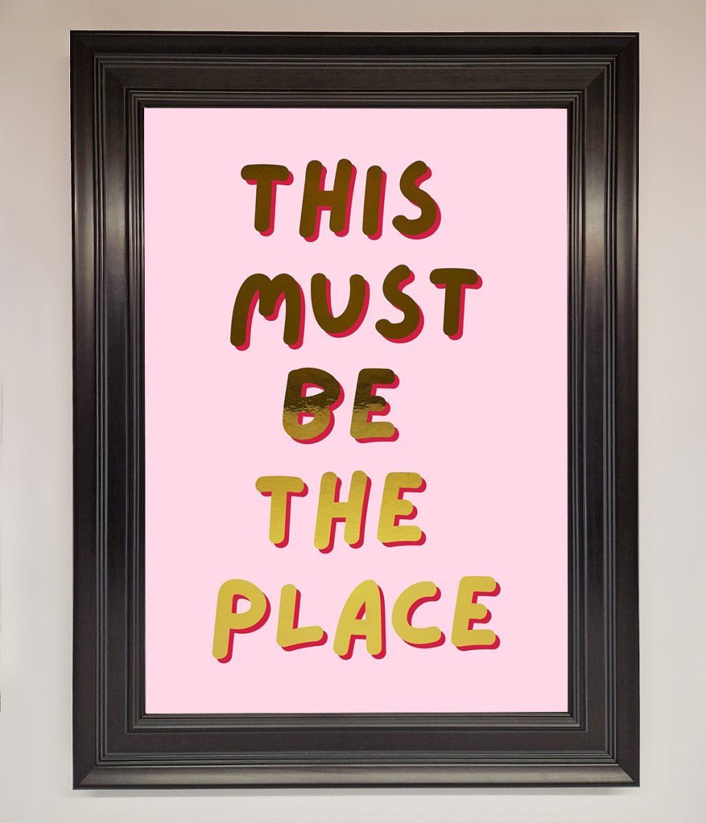 This Must Be The Place Pink Foil Print