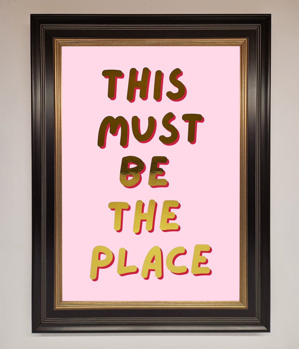 This Must Be The Place Pink Foil Print