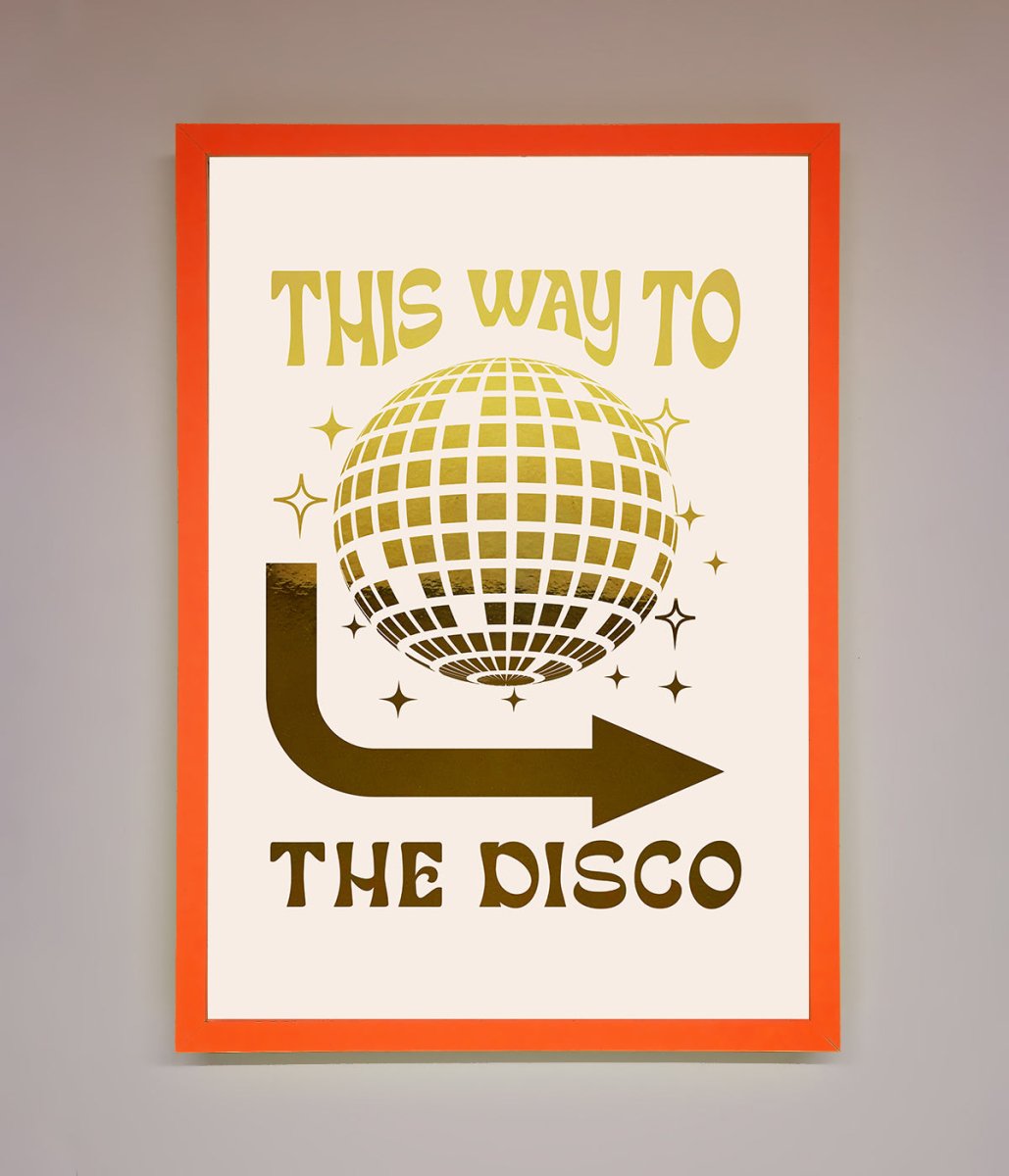 This Way To The Disco Foil Print