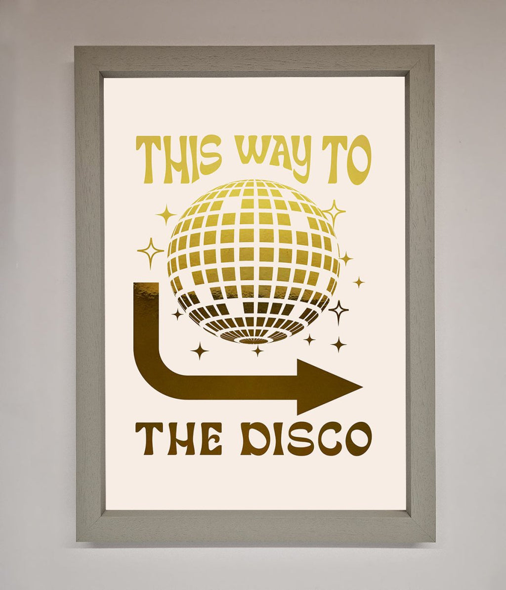 This Way To The Disco Foil Print